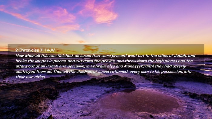 Picture 02 - 2 Chronicles 31:1 KJV Desktop Wallpaper - Now when all this was finished, all Israel that - Desktop Bible Verse Wallpaper