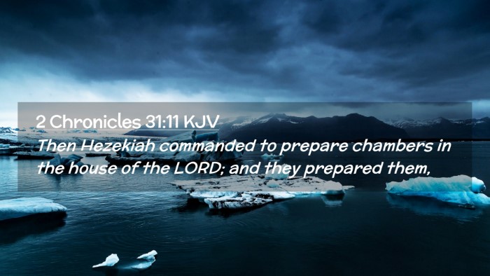 Picture 02 - 2 Chronicles 31:11 KJV Desktop Wallpaper - Then Hezekiah commanded to prepare chambers in - Desktop Bible Verse Wallpaper