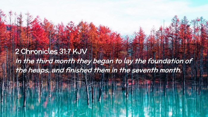 Picture 02 - 2 Chronicles 31:7 KJV Desktop Wallpaper - In the third month they began to lay the - Desktop Bible Verse Wallpaper