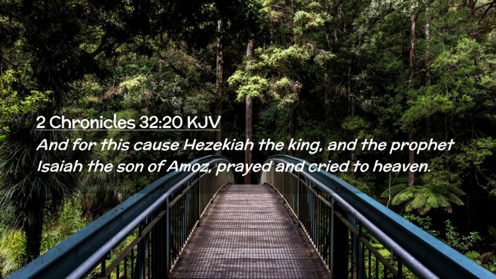 Picture 02 - 2 Chronicles 32:20 KJV Desktop Wallpaper - And for this cause Hezekiah the king, and the - Desktop Bible Verse Wallpaper