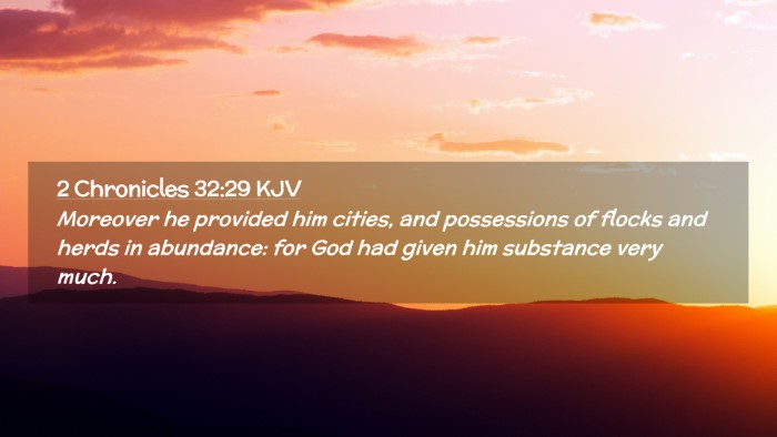 Picture 02 - 2 Chronicles 32:29 KJV Desktop Wallpaper - Moreover he provided him cities, and possessions - Desktop Bible Verse Wallpaper