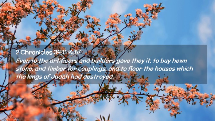 Picture 02 - 2 Chronicles 34:11 KJV Desktop Wallpaper - Even to the artificers and builders gave they it, - Desktop Bible Verse Wallpaper