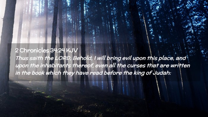 Picture 02 - 2 Chronicles 34:24 KJV Desktop Wallpaper - Thus saith the LORD, Behold, I will bring evil - Desktop Bible Verse Wallpaper