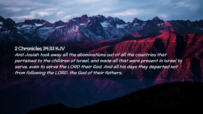 Picture 02 - 2 Chronicles 34:33 KJV Desktop Wallpaper - And Josiah took away all the abominations out of - Desktop Bible Verse Wallpaper