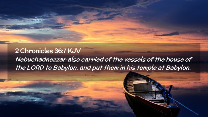 Picture 02 - 2 Chronicles 36:7 KJV Desktop Wallpaper - Nebuchadnezzar also carried of the vessels of the - Desktop Bible Verse Wallpaper