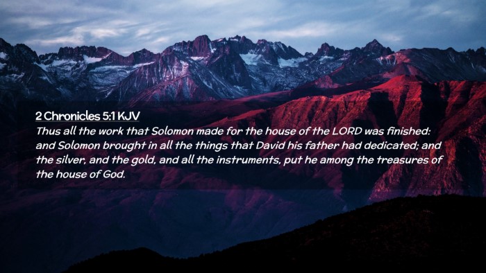 Picture 02 - 2 Chronicles 5:1 KJV Desktop Wallpaper - Thus all the work that Solomon made for the house - Desktop Bible Verse Wallpaper