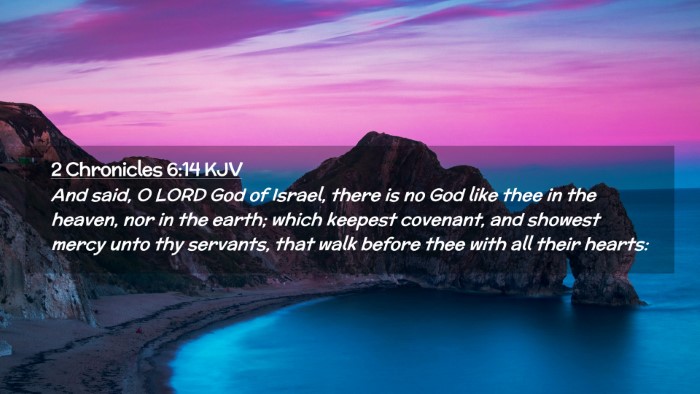 Picture 02 - 2 Chronicles 6:14 KJV Desktop Wallpaper - And said, O LORD God of Israel, there is no God - Desktop Bible Verse Wallpaper