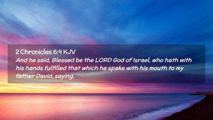 Picture 02 - 2 Chronicles 6:4 KJV Desktop Wallpaper - And he said, Blessed be the LORD God of Israel, - Desktop Bible Verse Wallpaper