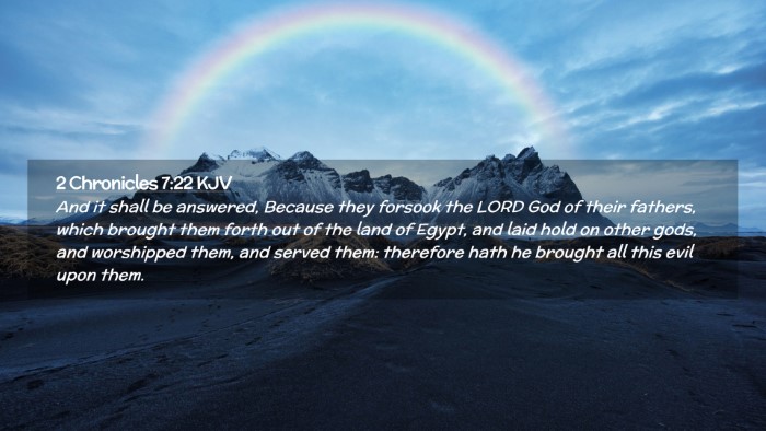 Picture 02 - 2 Chronicles 7:22 KJV Desktop Wallpaper - And it shall be answered, Because they forsook - Desktop Bible Verse Wallpaper