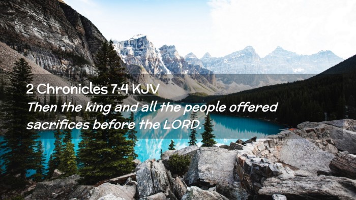Picture 02 - 2 Chronicles 7:4 KJV Desktop Wallpaper - Then the king and all the people offered - Desktop Bible Verse Wallpaper