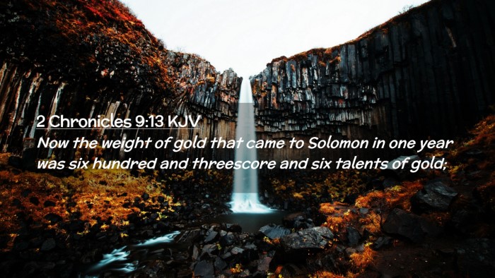 Picture 02 - 2 Chronicles 9:13 KJV Desktop Wallpaper - Now the weight of gold that came to Solomon in - Desktop Bible Verse Wallpaper
