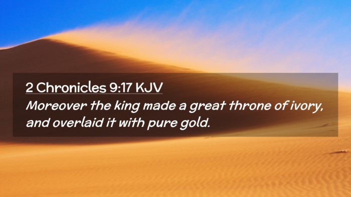 Picture 02 - 2 Chronicles 9:17 KJV Desktop Wallpaper - Moreover the king made a great throne of ivory, - Desktop Bible Verse Wallpaper