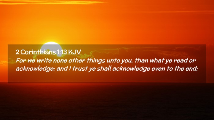 Picture 02 - 2 Corinthians 1:13 KJV Desktop Wallpaper - For we write none other things unto you, than - Desktop Bible Verse Wallpaper