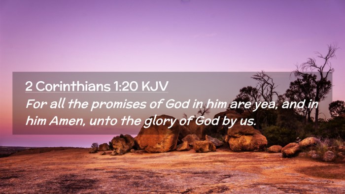 Picture 02 - 2 Corinthians 1:20 KJV Desktop Wallpaper - For all the promises of God in him are yea, and - Desktop Bible Verse Wallpaper