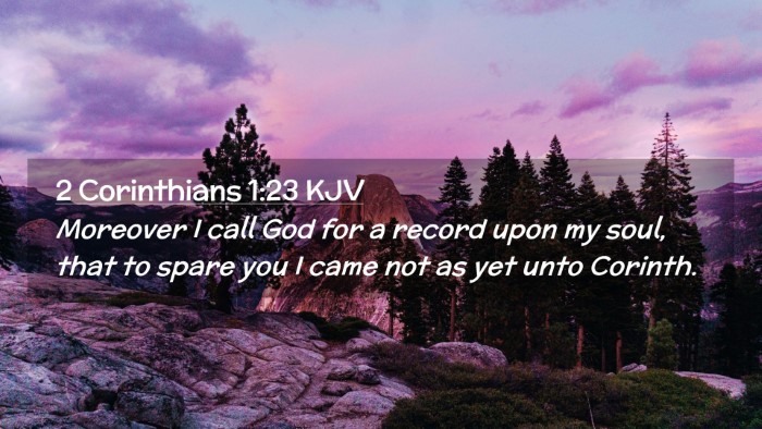 Picture 02 - 2 Corinthians 1:23 KJV Desktop Wallpaper - Moreover I call God for a record upon my soul, - Desktop Bible Verse Wallpaper