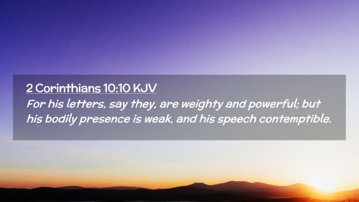 Picture 02 - 2 Corinthians 10:10 KJV Desktop Wallpaper - For his letters, say they, are weighty and - Desktop Bible Verse Wallpaper