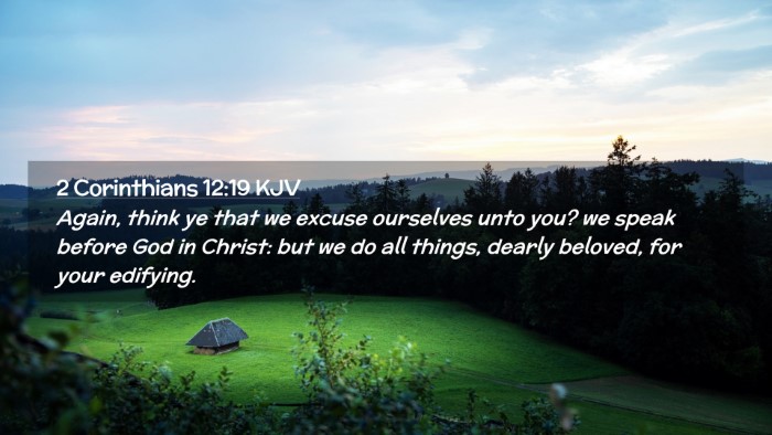 Picture 02 - 2 Corinthians 12:19 KJV Desktop Wallpaper - Again, think ye that we excuse ourselves unto - Desktop Bible Verse Wallpaper