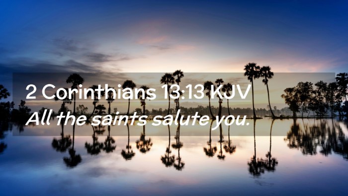 Picture 02 - 2 Corinthians 13:13 KJV Desktop Wallpaper - All the saints salute - Desktop Bible Verse Wallpaper