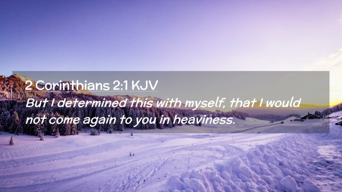 Picture 02 - 2 Corinthians 2:1 KJV Desktop Wallpaper - But I determined this with myself, that I would - Desktop Bible Verse Wallpaper