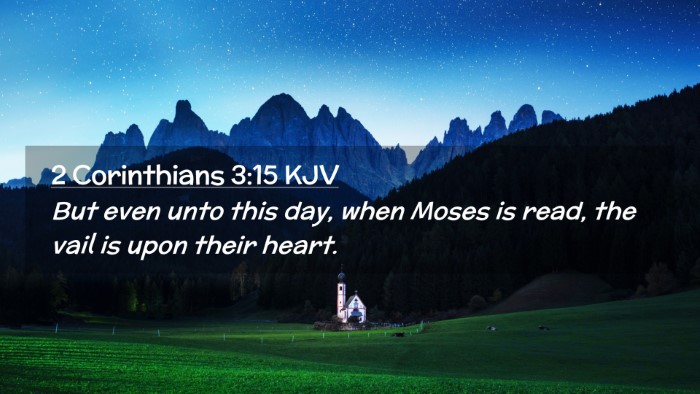 Picture 02 - 2 Corinthians 3:15 KJV Desktop Wallpaper - But even unto this day, when Moses is read, the - Desktop Bible Verse Wallpaper
