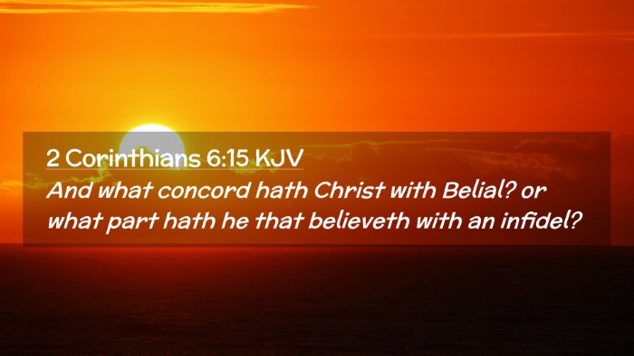Picture 02 - 2 Corinthians 6:15 KJV Desktop Wallpaper - And what concord hath Christ with Belial? or what - Desktop Bible Verse Wallpaper