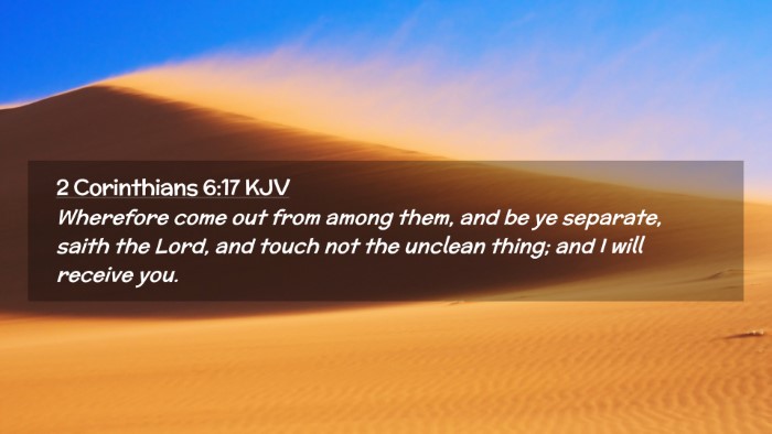 Picture 02 - 2 Corinthians 6:17 KJV Desktop Wallpaper - Wherefore come out from among them, and be ye - Desktop Bible Verse Wallpaper