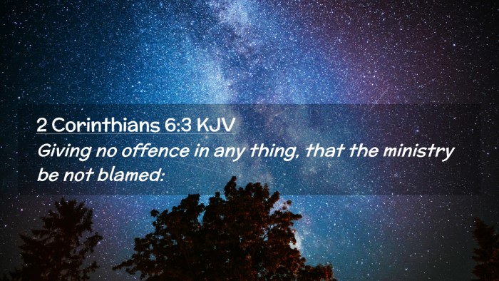 Picture 02 - 2 Corinthians 6:3 KJV Desktop Wallpaper - Giving no offence in any thing, that the ministry - Desktop Bible Verse Wallpaper