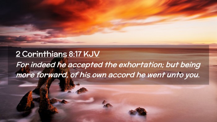 Picture 02 - 2 Corinthians 8:17 KJV Desktop Wallpaper - For indeed he accepted the exhortation; but being - Desktop Bible Verse Wallpaper