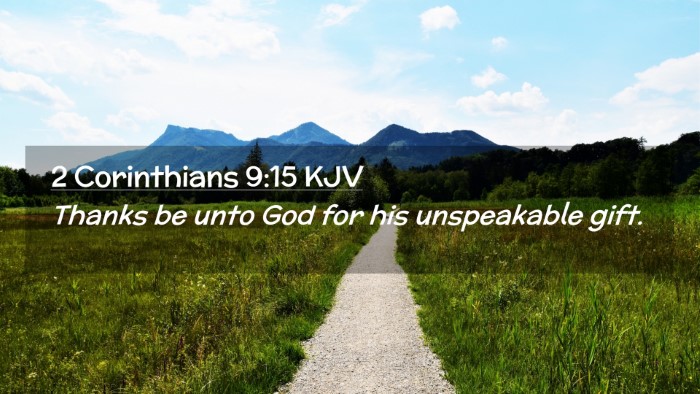 Picture 02 - 2 Corinthians 9:15 KJV Desktop Wallpaper - Thanks be unto God for his unspeakable - Desktop Bible Verse Wallpaper