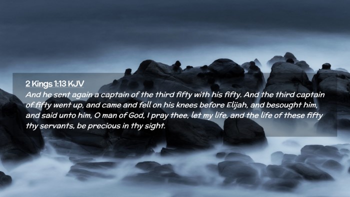 Picture 02 - 2 Kings 1:13 KJV Desktop Wallpaper - And he sent again a captain of the third fifty - Desktop Bible Verse Wallpaper