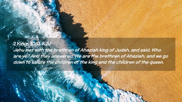 Picture 02 - 2 Kings 10:13 KJV Desktop Wallpaper - Jehu met with the brethren of Ahaziah king of - Desktop Bible Verse Wallpaper