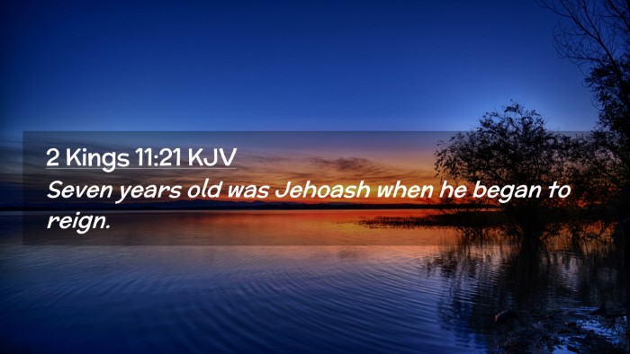Picture 02 - 2 Kings 11:21 KJV Desktop Wallpaper - Seven years old was Jehoash when he began to - Desktop Bible Verse Wallpaper