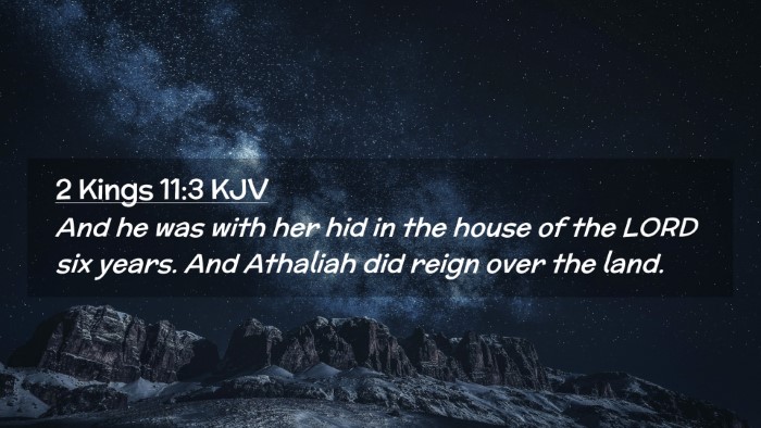 Picture 02 - 2 Kings 11:3 KJV Desktop Wallpaper - And he was with her hid in the house of the LORD - Desktop Bible Verse Wallpaper