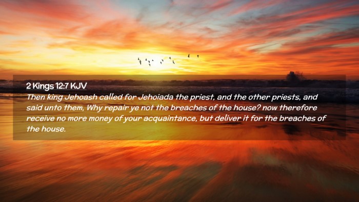 Picture 02 - 2 Kings 12:7 KJV Desktop Wallpaper - Then king Jehoash called for Jehoiada the priest, - Desktop Bible Verse Wallpaper
