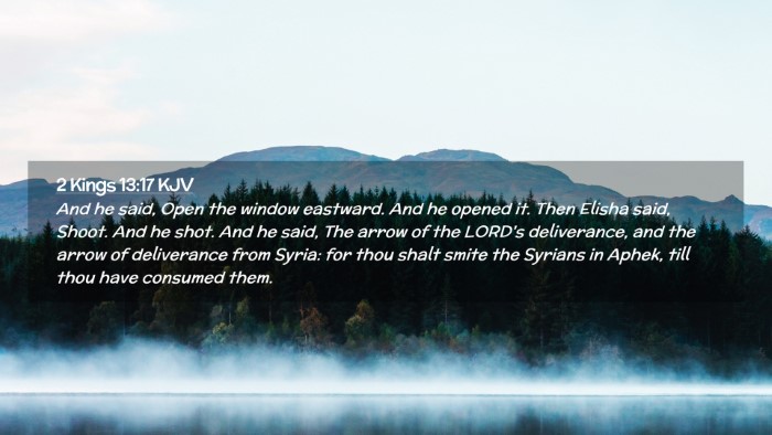 Picture 02 - 2 Kings 13:17 KJV Desktop Wallpaper - And he said, Open the window eastward. And he - Desktop Bible Verse Wallpaper
