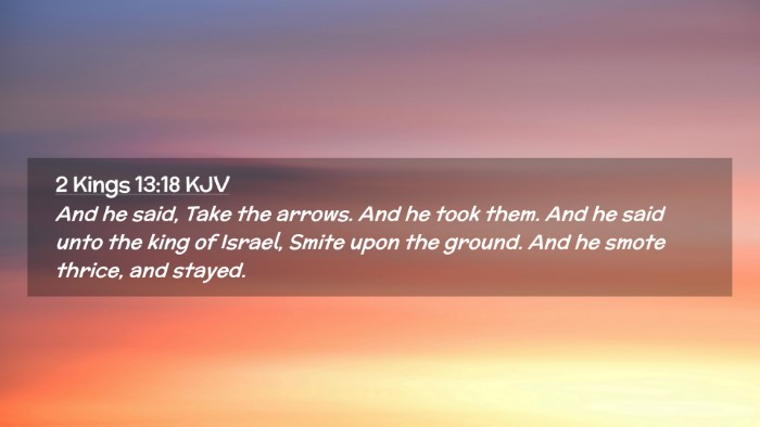 Picture 02 - 2 Kings 13:18 KJV Desktop Wallpaper - And he said, Take the arrows. And he took them. - Desktop Bible Verse Wallpaper