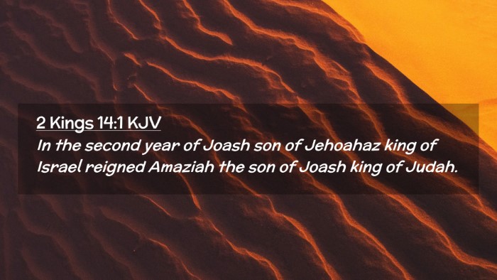Picture 02 - 2 Kings 14:1 KJV Desktop Wallpaper - In the second year of Joash son of Jehoahaz king - Desktop Bible Verse Wallpaper