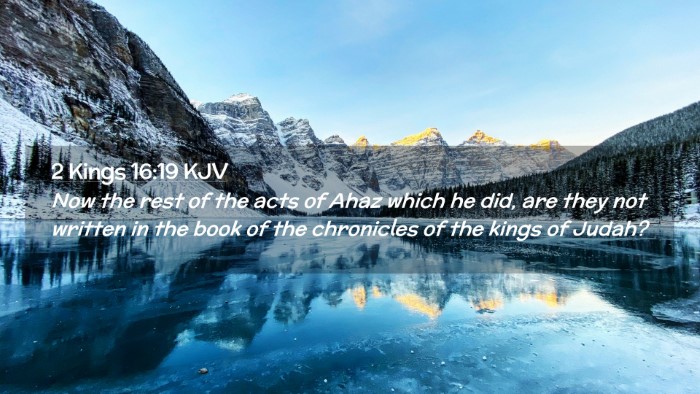 Picture 02 - 2 Kings 16:19 KJV Desktop Wallpaper - Now the rest of the acts of Ahaz which he did, - Desktop Bible Verse Wallpaper