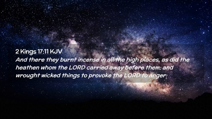 Picture 02 - 2 Kings 17:11 KJV Desktop Wallpaper - And there they burnt incense in all the high - Desktop Bible Verse Wallpaper