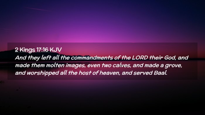 Picture 02 - 2 Kings 17:16 KJV Desktop Wallpaper - And they left all the commandments of the LORD - Desktop Bible Verse Wallpaper
