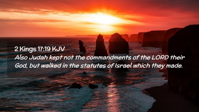 Picture 02 - 2 Kings 17:19 KJV Desktop Wallpaper - Also Judah kept not the commandments of the LORD - Desktop Bible Verse Wallpaper