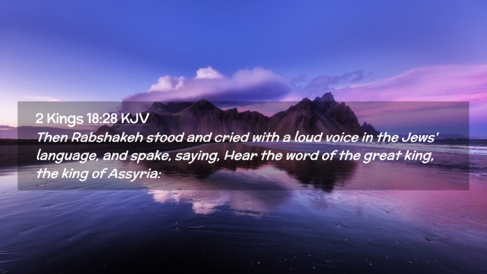Picture 02 - 2 Kings 18:28 KJV Desktop Wallpaper - Then Rabshakeh stood and cried with a loud voice - Desktop Bible Verse Wallpaper