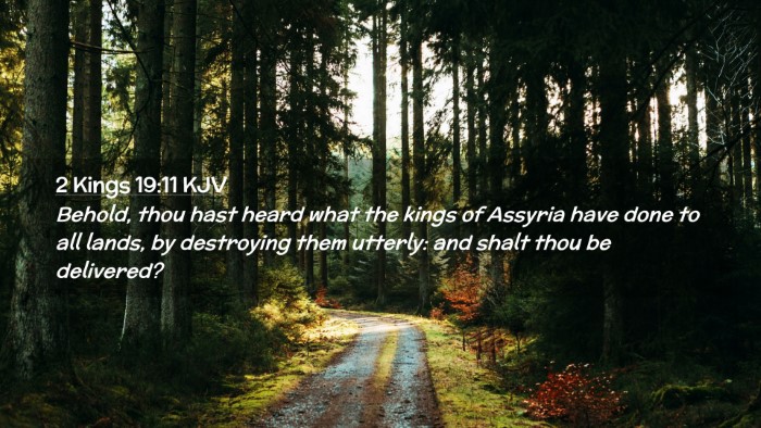 Picture 02 - 2 Kings 19:11 KJV Desktop Wallpaper - Behold, thou hast heard what the kings of Assyria - Desktop Bible Verse Wallpaper