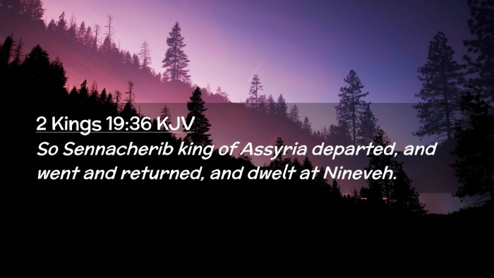 Picture 02 - 2 Kings 19:36 KJV Desktop Wallpaper - So Sennacherib king of Assyria departed, and went - Desktop Bible Verse Wallpaper