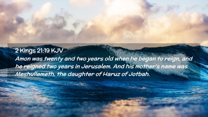 Picture 02 - 2 Kings 21:19 KJV Desktop Wallpaper - Amon was twenty and two years old when he began - Desktop Bible Verse Wallpaper