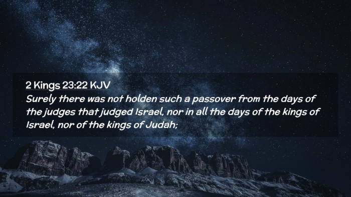 Picture 02 - 2 Kings 23:22 KJV Desktop Wallpaper - Surely there was not holden such a passover from - Desktop Bible Verse Wallpaper