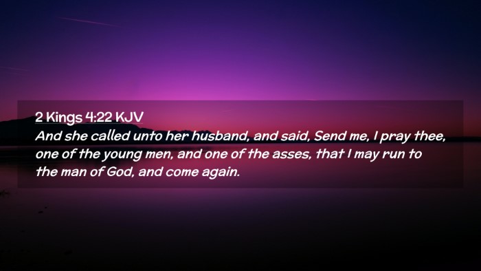 Picture 02 - 2 Kings 4:22 KJV Desktop Wallpaper - And she called unto her husband, and said, Send - Desktop Bible Verse Wallpaper