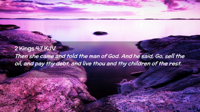 Picture 02 - 2 Kings 4:7 KJV Desktop Wallpaper - Then she came and told the man of God. And he - Desktop Bible Verse Wallpaper