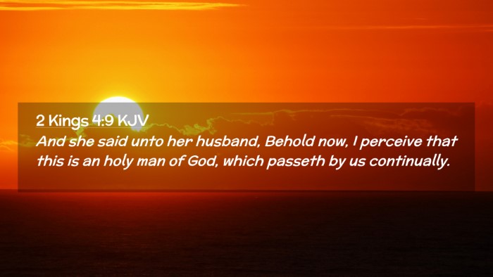 Picture 02 - 2 Kings 4:9 KJV Desktop Wallpaper - And she said unto her husband, Behold now, I - Desktop Bible Verse Wallpaper