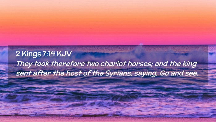 Picture 02 - 2 Kings 7:14 KJV Desktop Wallpaper - They took therefore two chariot horses; and the - Desktop Bible Verse Wallpaper